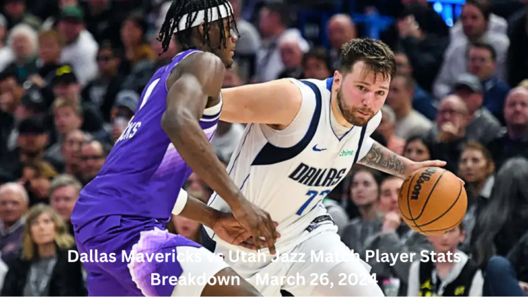 Dallas Mavericks vs Utah Jazz Match Player Stats Breakdown - March 26, 2024