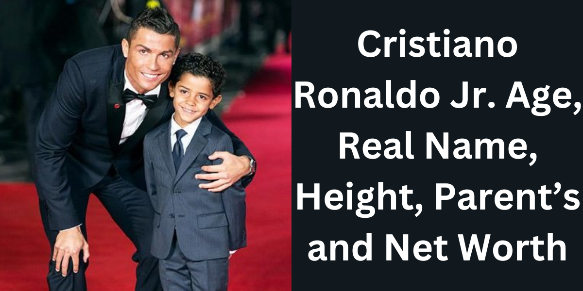 Cristiano Ronaldo Jr. Age, Real Name, Height, Parent’s and Net Worth