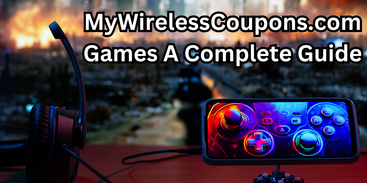 MyWirelessCoupons.com Games A Complete Guide